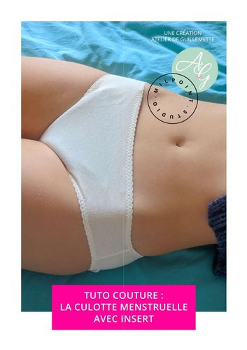 Tuto Culotte Menstruelle + Insert